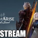 🔴Live – Tales of Arise: Beyond the Dawn – Livestream Part 1