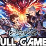 GRANBLUE FANTASY RELINK Gameplay Walkthrough FULL GAME (4K 60FPS) No Commentary