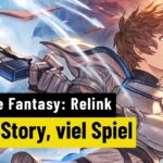 Granblue Fantasy: Relink | REVIEW | Unwetterwarnung: Effektgewitter!